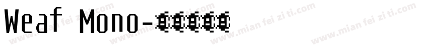 Weaf Mono字体转换